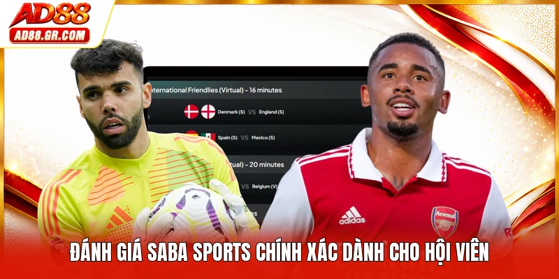Đánh giá SABA Sports chính xác dành cho hội viên